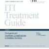 Iti Treatment Guide Volume 8: Biological Hardware Complication In Implant Dentistry