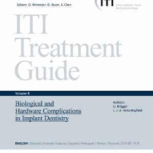 Iti Treatment Guide Volume 8: Biological Hardware Complication In Implant Dentistry