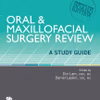 Oral & Maxillofacial Surgery Review: A Study Guide