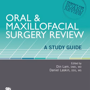 Oral & Maxillofacial Surgery Review: A Study Guide