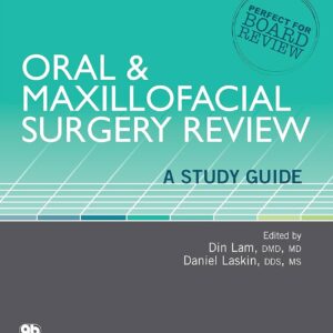 Oral & Maxillofacial Surgery Review: A Study Guide