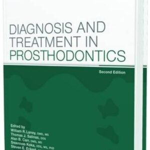 Diagnosis And Treatment In Prosthodontics: Second Edition