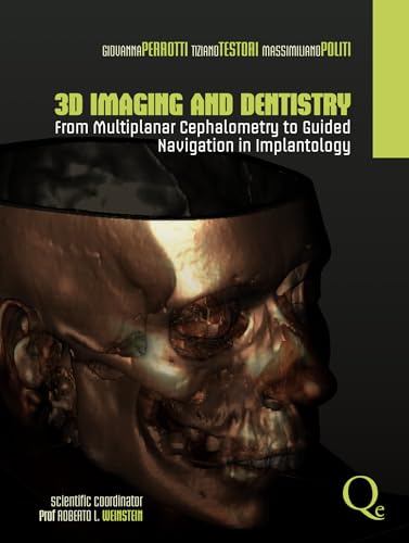 3D Imaging In Dentistry: From Multiplane Cephalometry To Guided Navigation In Implantology